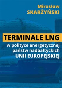 Obrazek Terminale LNG w polityce energetycznej państw nadbałtyckich UE