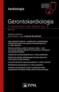 Obrazek Gerontokardiologia. Starzejące się serce Część 2 W gabinecie lekarza specjalisty. Kardiologia