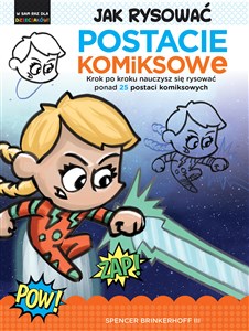 Picture of Jak rysować Postacie komiksowe Krok po kroku nauczysz się rysować ponad 25 postaci komiksowych