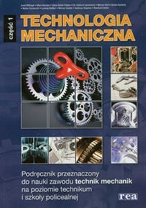 Obrazek Technologia mechaniczna Podręcznik Część 1 Technikum, szkoła policealna