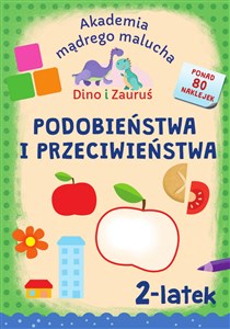 Obrazek Akademia Mądrego Malucha. Dino i Zauruś 2-latek Podobieństwa i przeciwieństwa