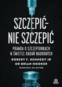 Polska książka : Szczepić -... - Robert F. Kennedy, Brian Hooker