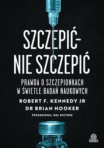 Obrazek Szczepić - nie szczepić Prawda o szczepionkach w świetle badań naukowych