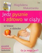 polish book : Jedz pyszn... - Magdalena Makarowska