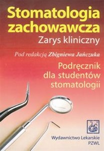 Picture of Stomatologia zachowawcza Zarys kliniczny Podręcznik dla studentów stomatologii