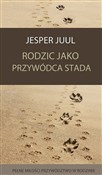polish book : Rodzic jak... - Jesper Juul