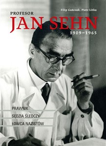 Picture of Profesor Jan Sehn (1909-1965) Prawnik, sędzia śledczy, łowca nazistów