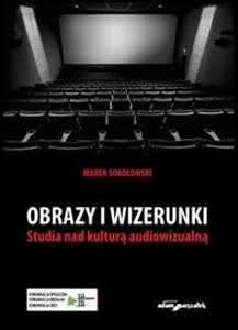 Picture of Obrazy i wizerunki Studia nad kulturą audiowizualną