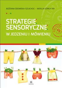 Picture of Strategie sensoryczne w jedzeniu i mówieniu