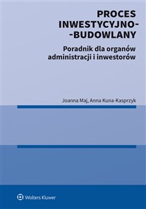 Picture of Proces inwestycyjno-budowlany Poradnik dla organów administracji i inwestorów