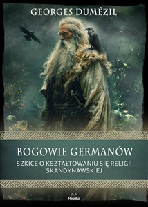 Picture of Bogowie Germanów Szkice o kształtowaniu się religii skandynawskiej