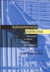 Obrazek Administracja publiczna Wyzwania w dobie integracji europejskiej