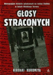 Picture of Głosy straconych Wstrząsające historie zgładzonych na rozkaz Stalina w latach Wielkiego Terroru