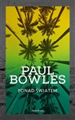 Książka : Ponad świa... - Paul Bowles