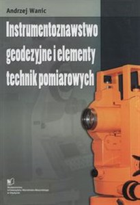 Picture of 	Instrumentoznawstwo geodezyjne i elementy technik pomiarowych