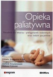 Picture of Opieka paliatywna Poradnik dla lekarzy i pielęgniarek rodzinnych oraz rodzin pacjentów