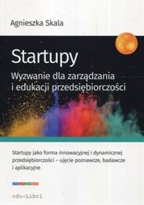 Picture of Startupy Wyzwanie dla zarządzania i edukacji przedsiębiorczości
