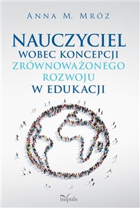 Picture of Nauczyciel wobec koncepcji zrównoważonego rozwoju w edukacji