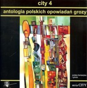 Obrazek City 4 Antologia polskich opowiadań grozy