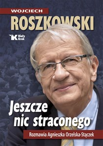 Picture of Jeszcze nic straconego Rozmawia Agnieszka Orzelska - Stączek
