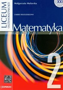 Obrazek Matematyka 2 Podręcznik Zakres rozszerzony Liceum ogólnokształcące