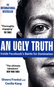 Picture of An Ugly Truth Inside Facebook's Battle for Domination