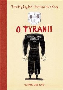 Obrazek O tyranii. Dwadzieścia lekcji jak stawiać opór Wydanie graficzne