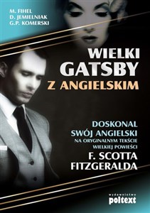 Obrazek Wielki Gatsby z angielskim Doskonal swój angielski na oryginalnym tekście wielkiej powieści F. Scotta Fitzgeralda