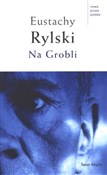 Polska książka : Na Grobli - Eustachy Rylski