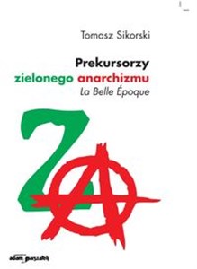 Picture of Prekursorzy zielonego anarchizmu La Belle Epoque