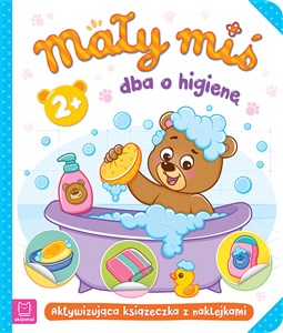 Picture of Mały miś dba o higienę Aktywizująca książeczka z naklejkami 2+