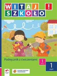 Picture of Witaj szkoło! 1 Podręcznik z ćwiczeniami Część 1 edukacja wczesnoszkolna