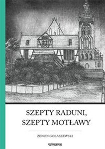 Picture of Szepty Raduni, szepty Motławy Rzecz o najsławniejszym pomorskim rozbójniku Szymonie Maternie