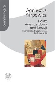 Obrazek Kolaż Awangardowy gest kreacji Themerson, Buczkowski, Białoszewski