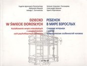 polish book : Dziecko w ... - Agranowicz-Ponomariowa Eugenia, Aleksandra Mazanik, Jadwiga C. Żarnowiecka