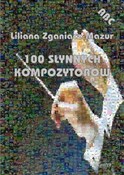 polish book : 100 słynny... - Liliana Zganiacz-Mazur