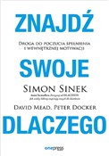 Polska książka : Znajdź swo... - Simon Sinek, David Mead, Peter Docker