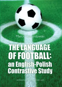 Obrazek The Language of Football an English-Polish Contrastive Study