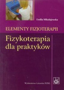 Picture of Elementy fizjoterapii Fizykoterapia dla praktyków