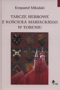 Picture of Tarcze herbowe z Kościoła Mariackiego w Toruniu