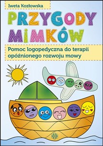 Picture of Przygody Mimków Pomoc logopedyczna do terapii opóźnionego rozwoju mowy