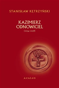 Obrazek Kazimierz Odnowiciel (ok. 1034-1058)