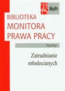 Picture of Zatrudnianie młodocianych Biblioteka Monitora Prawa Pracy