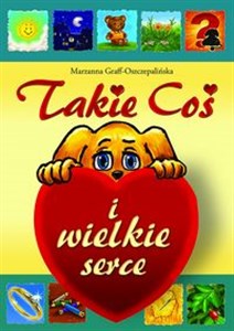 Obrazek Takie Coś i wielkie serce