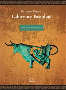 Picture of Labirynty Pasiphae Klucz do dekonstrukcji mitu