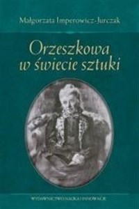 Picture of Orzeszkowa w świecie sztuki