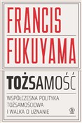 polish book : Tożsamość ... - Francis Fukuyama