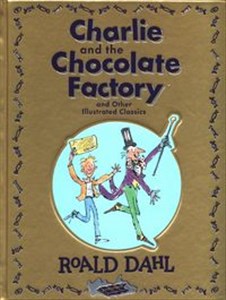 Picture of Charlie and the Chocolate Factory and Other Illustrated Classics