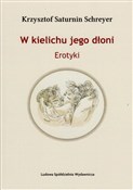 polish book : W kielichu... - Krzysztof Saturnin Schreyer