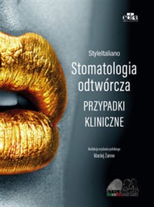 Obrazek StyleItaliano. Stomatologia odtwórcza. Przypadki kliniczne